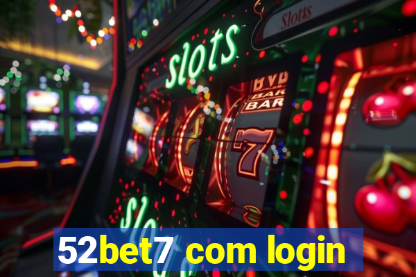 52bet7 com login